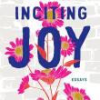 Book Discussions, October 25, 2022, 10/25/2022, Inciting Joy: How to Recognize It and Expand on It (online)