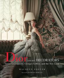 Book Discussions, October 20, 2022, 10/20/2022, Dior and His Decorators: Victor Grandpierre, Georges Geffroy, and the New Look