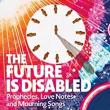 Book Discussions, October 13, 2022, 10/13/2022, The Future is Disabled: Prophecies, Love Notes, and Mourning Songs&nbsp;(online)