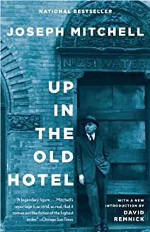 Book Clubs, October 24, 2022, 10/24/2022, Up in the Old Hotel by Joseph Mitchell