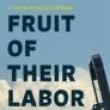 Films, October 20, 2022, 10/20/2022, Fruit of Their Labor: Migrant Farm Workers