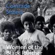 Book Discussions, October 24, 2022, 10/24/2022, 2 New Books: Comrade Sisters / In a Time of Panthers