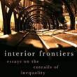 Book Discussions, November 18, 2022, 11/18/2022, Interior Frontiers: Essays on the Entrails of Inequality