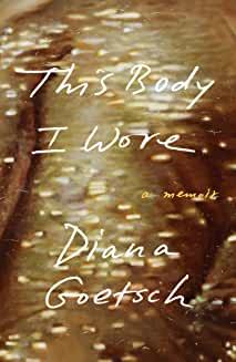 Book Discussions, November 21, 2022, 11/21/2022, This Body I Wore: A Memoir&nbsp;(online)
