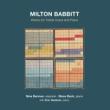 Concerts, October 28, 2022, 10/28/2022, Selections from the Album Milton Babbitt: Works for Treble Voice and Piano