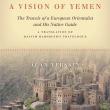 Book Discussions, December 06, 2022, 12/06/2022, A Vision of Yemen: The Travels of a European Orientalist and His Native Guide&nbsp;(online)