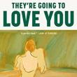 Book Discussions, November 17, 2022, 11/17/2022, They're Going to Love You: A Novel of Artmaking in America (online)