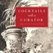 Book Discussions, November 30, 2022, 11/30/2022, Cocktails with a Curator: Art and Drinking