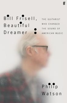 Book Discussions, December 07, 2022, 12/07/2022, Bill Frisell, Beautiful Dreamer: The Guitarist Who Changed the Sound of American Music