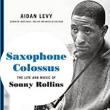 Book Discussions, December 07, 2022, 12/07/2022, Saxophone Colossus: The Life and Music of Sonny Rollins (online)