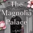 Book Clubs, November 29, 2022, 11/29/2022, The Magnolia Palace by New York Times Bestselling Author Fiona Davis