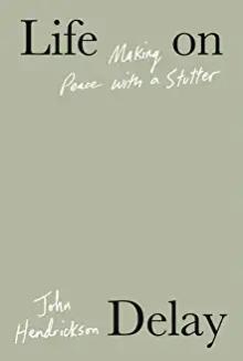 Book Discussions, January 17, 2023, 01/17/2023, Life on Delay: Making Peace with a Stutter