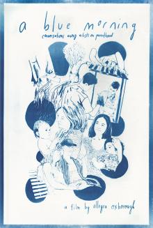 Screenings, January 12, 2023, 01/12/2023, A Blue Morning: Conversations Among Artists on Parenthood&nbsp;(2022), short film