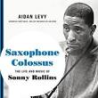 Book Discussions, January 26, 2023, 01/26/2023, Saxophone Colossus: The Life and Music of Sonny Rollins
