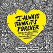 Book Discussions, January 31, 2023, 01/31/2023, I Always Think It's Forever: A Love Story Set in Paris as Told by an Unreliable but Earnest Narrator