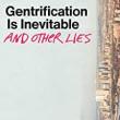 Book Discussions, January 19, 2023, 01/19/2023, Gentrification Is Inevitable and Other Lies: Misconceptions About Neighborhoods (online)