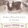 Book Discussions, January 25, 2023, 01/25/2023, Places of Tenderness and Heat: The Milieu of Fin-de-Siecle St. Petersburg (online)