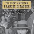 Book Discussions, May 16, 2023, 05/16/2023, The Great American Transit Disaster: A Century of Austerity, Auto-Centric Planning, and White Flight