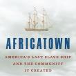 Book Discussions, February 22, 2023, 02/22/2023, Africatown: America's Last Slave Ship and the Community It Created