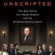 Book Discussions, February 28, 2023, 02/28/2023, Unscripted: The Epic Battle for a Media Empire and the Redstone Family Legacy