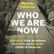 Book Discussions, March 13, 2023, 03/13/2023, Who We Are Now: Stories of What Americans Lost and Found During the Covid-19 Pandemic&nbsp;(online)