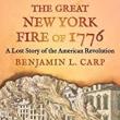 Book Discussions, February 10, 2023, 02/10/2023, The Great New York Fire of 1776: A Lost Story of the American Revolution (online)