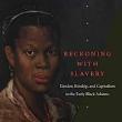 Book Discussions, February 11, 2023, 02/11/2023, Reckoning with Slavery: Gender, Kinship and Capitalism in the Early Black Atlantic
