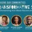 Discussions, February 20, 2023, 02/20/2023, Engaging Our Communities: Transformative Scholarship for Dismantling Anti-Black Racism and Fostering Black Joy