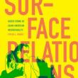 Book Discussions, March 29, 2023, 03/29/2023, Surface Relations: Queer Forms of Asian Inscrutability&nbsp;(online)