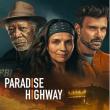 Films, April 18, 2023, 04/18/2023, Paradise Highway (2022) with Morgan Freeman