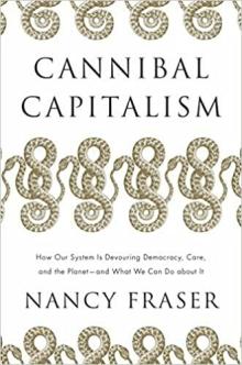 Book Discussions, March 23, 2022, 03/23/2022, Cannibal Capitalism. How Our System Is Devouring Democracy, Care, and the Planet and What We Can Do About It
