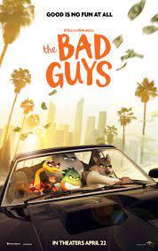 Films, February 24, 2023, 02/24/2023, The Bad Guys (2022): animated comedy-adventure