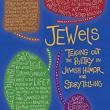 Book Discussions, March 19, 2023, 03/19/2023, JEWels: Teasing Out the Poetry in Jewish Humor and Storytelling