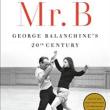 Book Discussions, March 03, 2023, 03/03/2023, Mr. B: George Balanchine's 20th Century (online)