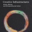 Book Discussions, March 31, 2023, 03/31/2023, Creative Infrastructures: Artists, Money and Entrepreneurial Action
