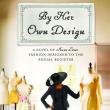 Book Discussions, March 17, 2023, 03/17/2023, By Her Own Design: A Novel of Ann Lowe, Fashion Designer to the Social Register&nbsp;