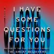 Book Discussions, March 28, 2023, 03/28/2023, I Have Some Questions for You by Rebecca Makkai (In Person AND Online)