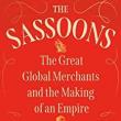 Book Discussions, March 21, 2023, 03/21/2023, The Sassoons: The Great Global Merchants and the Making of an Empire (online)