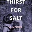 Book Discussions, March 07, 2023, 03/07/2023, Thirst for Salt: A Novel of the Complexity of Desire
