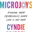 Book Discussions, March 05, 2023, 03/05/2023, Microjoys: Finding Hope (Especially) When Life Is Not Okay