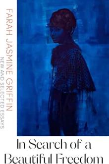 Book Discussions, April 06, 2023, 04/06/2023, In Search of a Beautiful Freedom: New and Selected Essays