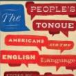 Book Discussions, March 30, 2023, 03/30/2023, The People&rsquo;s Tongue: Americans and the English Language&nbsp;(online)