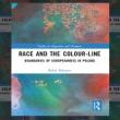 Book Discussions, April 06, 2023, 04/06/2023, Race and the Colour-Line: The Boundaries of Europeanness in Poland