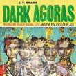 Book Discussions, April 25, 2023, 04/25/2023, Dark Agoras: Insurgent Black Social Life and the Politics of Place