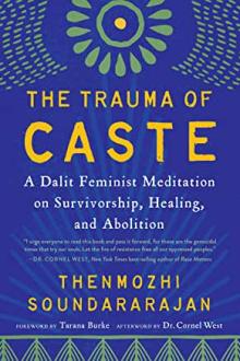 Book Discussions, April 12, 2023, 04/12/2023, The Trauma of Caste: A Dalit Feminist Meditation on Survivorship, Healing, and Abolition