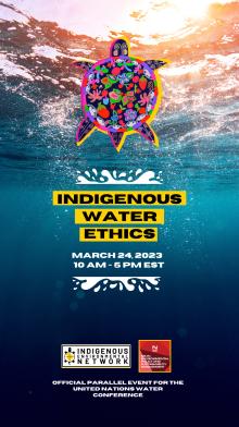 Conferences, March 24, 2023, 03/24/2023, Indigenous Water Ethics