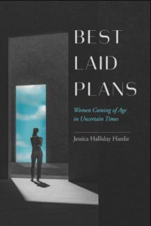 Book Discussions, March 24, 2023, 03/24/2023, Best Laid Plans: Women Coming of Age in Uncertain Times
