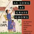 Book Clubs, April 24, 2023, 04/24/2023, As Long as Grass Grows: The Indigenous Fight for Environmental Justice  from Colonization to Standing Rock by Dina Gilio-Whitaker