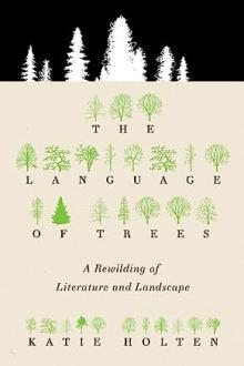 Book Discussions, April 04, 2023, 04/04/2023, The Language of Trees: A Rewilding of Literature and Landscape