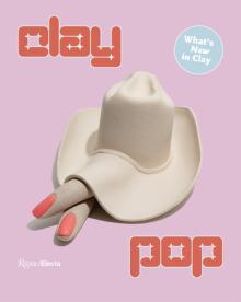 Book Discussions, April 14, 2023, 04/14/2023, Clay Pop: The Reinvention of Ceramic Sculpture